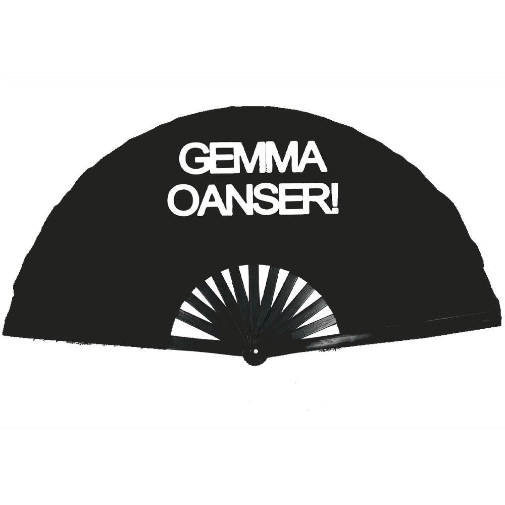 "GEMMA OANSER!" XXL Fan