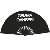 "GEMMA OANSER!" XXL Fan