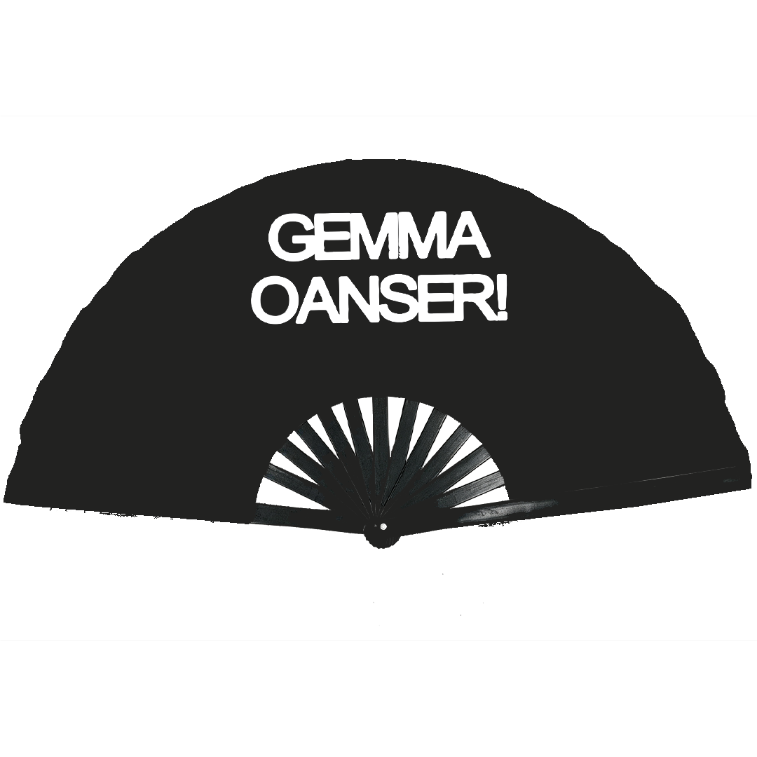 "GEMMA OANSER!" XXL Fan